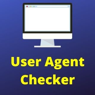 User Agent Checker